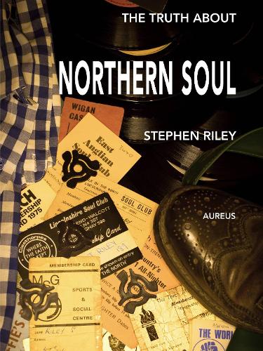 Бумажная книга «The Truth About Northern Soul: Unpacking the Myths», автор Стивен Райли - фото №1
