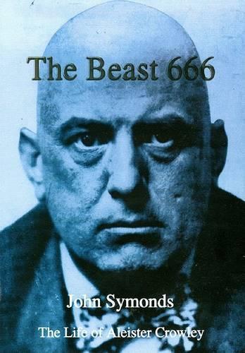 Бумажная книга «The Beast 666: The Life of Aleister Crowley», автор Джон Саймондс - фото №1