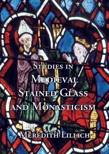 Бумажная книга «Studies in Medieval Stained Glass and Monasticism», автор Мередит Лиллих - фото №1