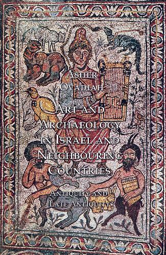 Паперова книга «Art and Archaeology in Israel and Neighbouring Countries: Antiquity and Late Antiquity», автор Ашер Овадія - фото №1