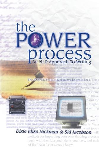 Паперова книга «The POWER Process: An NLP approach to writing», авторів Діксі Еліза Хікман, Сід Джейкобсон - фото №1