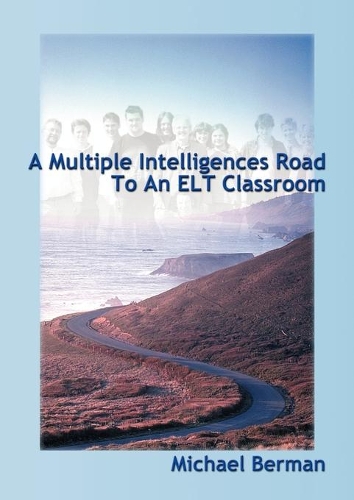 [object Object] «A Multiple Intelligences Road to an ELT Classroom», автор Майкл Берман - фото №1