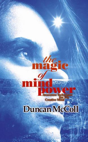 Бумажная книга «The Magic Of Mind Power: Awareness Techniques For The Creative Mind», автор Дункан Макколл - фото №1
