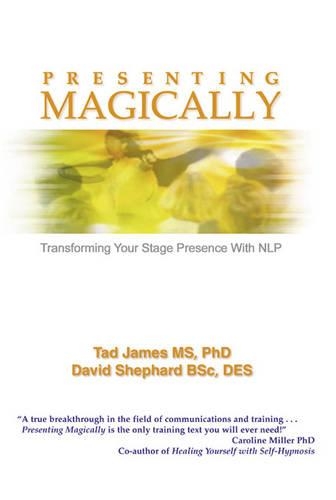 Бумажная книга «Presenting Magically: Transforming Your Stage Presence with NLP», авторов Дэвид Шепард BSc DES, Тад Джеймс - фото №1