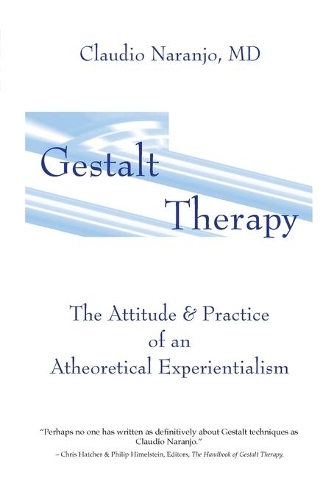 Бумажная книга «Gestalt Therapy: The Attitude & Practice of an A theoretical Experientialism», автор Клаудио Наранхо - фото №1