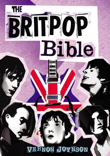 Паперова книга «The Britpop Bible», автор Вернон Джойнсон - фото №1