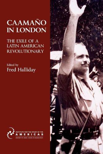Бумажная книга «Caamano in London: The Exile of a Latin American Revolutionary», автор Фред Холлидей - фото №1