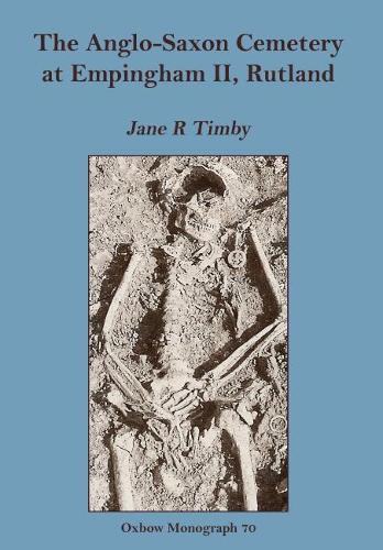 Бумажная книга «The Anglo-Saxon Cemetery at Empingham II, Rutland», автор Джейн Р. Тимби - фото №1