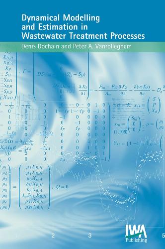 Бумажная книга «Dynamical Modelling & Estimation in Wastewater Treatment Processes», авторов Д. Дохейн, Питер А. Ванроллегем - фото №1