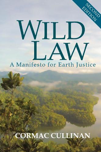 Бумажная книга «Wild Law: A Manifesto for Earth Justice», автор Кормак Куллинан - фото №1