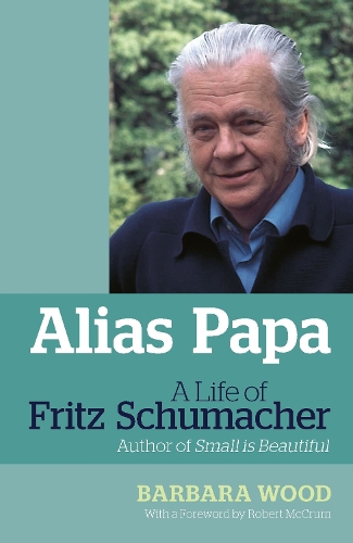 Паперова книга «Alias Papa: A Life of Fritz Schumacher», автор Барбара Вуд - фото №1