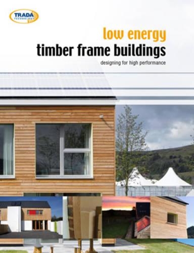 Бумажная книга «Low Energy Timber Frame Buildings: Designing For High Performance», авторов Джеффри Питтс, Робин Ланкашир - фото №1