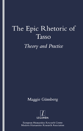 Паперова книга «The Epic Rhetoric of Tasso: Theory and Practice», автор Меґґі Ґунсберґ - фото №1