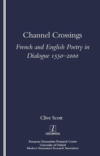 Бумажная книга «Channel Crossings: French and English Poetry in Dialogue 1550-2000», автор Клайв Скотт - фото №1
