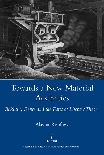 Бумажная книга «Towards a New Material Aesthetics: Bakhtin, Genre and the Fates of Literary Theory», автор Аластер Ренфру - фото №1
