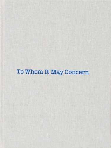 Бумажная книга «To Whom It May Concern», авторов Гэри Индиана, Луиза Буржуа - фото №1