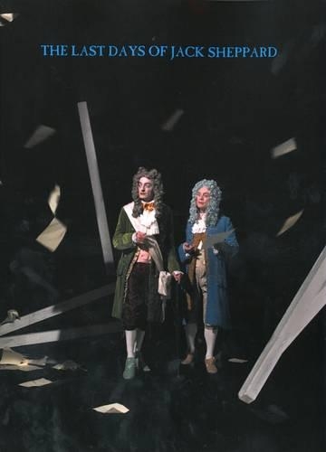 Бумажная книга «The Last Days of Jack Sheppard: Anja Kirschner and David Panos», авторов Фрэнсис Макки, Полли Стейпл - фото №1