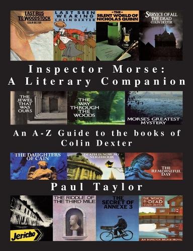 Бумажная книга «Inspector Morse: A Literary Companion: An A-Z Guide to the Books of Colin Dexter», автор Пол Тейлор - фото №1