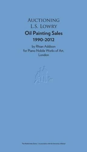 Бумажная книга «Auctioning L.S. Lowry: Oil Painting Sales 1990-2012», авторов Бет Уильямсон, Риан Эддисон - фото №1