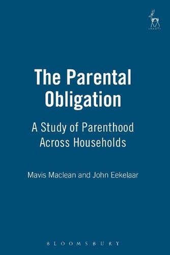 Паперова книга «The Parental Obligation: A Study of Parenthood Across Households», авторів Джон Екелаар, Мейвіс Маклін - фото №1