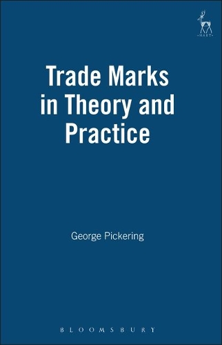 Бумажная книга «Trade Marks in Theory and Practice», автор Джордж Пикеринг - фото №1