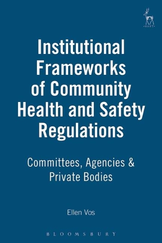 Бумажная книга «Institutional Frameworks of Community Health and Safety Regulations: Committees, Agencies & Private Bodies», автор Эллен Вос - фото №1