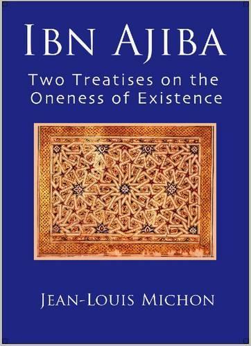 Бумажная книга «Ibn Ajiba, Two Treatises on the Oneness of Existence», авторов Ахмад ибн 'Аджиба, Жан-Луи Мишон - фото №1