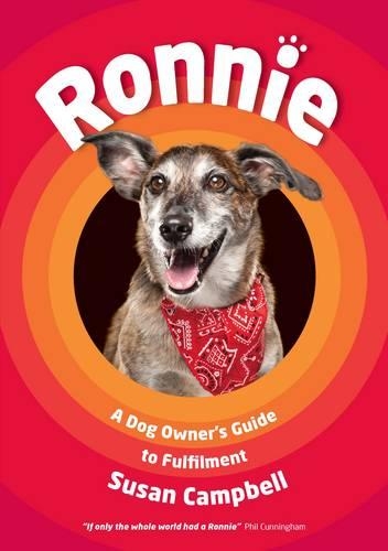 Паперова книга «Ronnie: A Dog Owner's Guide to Fulfilment», автор Сьюзен Кемпбелл - фото №1