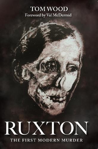 Паперова книга «Ruxton: The First Modern Murder», автор Том Вуд - фото №1