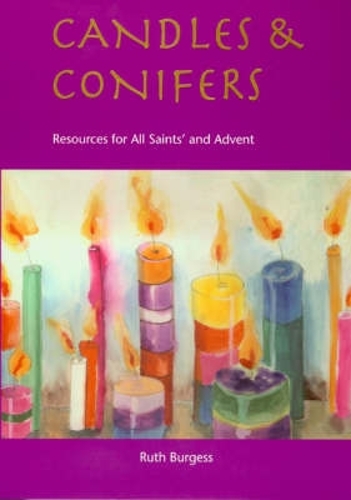 Бумажная книга «Candles and Conifers: Resources for All Saints' and Advent», автор Рут Берджесс - фото №1
