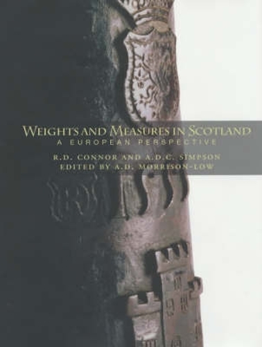 [object Object] «Weights and Measures of Scotland: A European Perspective», авторів A.D.К. Сімпсон, Р. Д. Коннор - фото №1