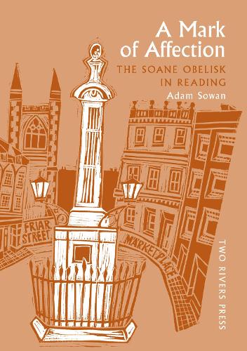 Бумажная книга «A Mark of Affection: The Soane Obelisk in Reading», автор Адам Соуэн - фото №1