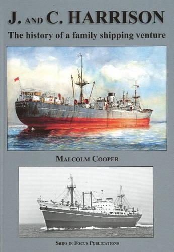 Бумажная книга «J and C Harrison: The History of a Family Shipping Venture», автор Малкольм Купер - фото №1