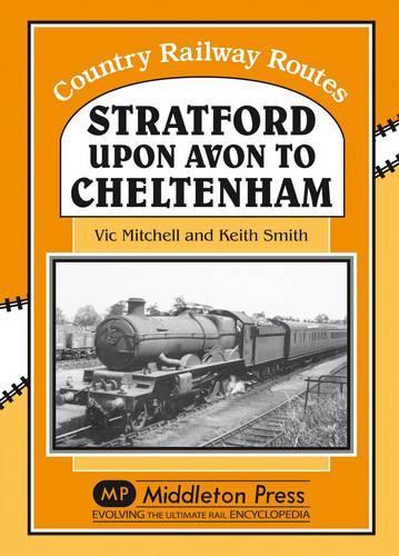 Бумажная книга «Stratford-upon-Avon to Cheltenham», авторов Кит Смит, Вик Митчелл - фото №1