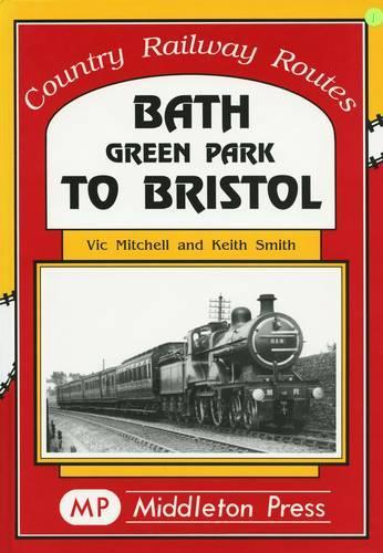 Бумажная книга «Bath Green Park to Bristol: the Somerset and Dorset Line», авторов Кит Смит, Вик Митчелл - фото №1