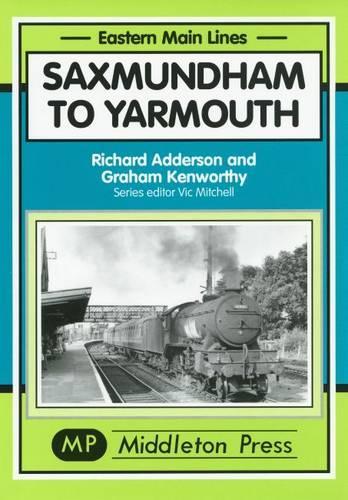 Бумажная книга «Saxmundham to Yarmouth», авторов Грэм Кенуорти, Ричард Аддерсон - фото №1