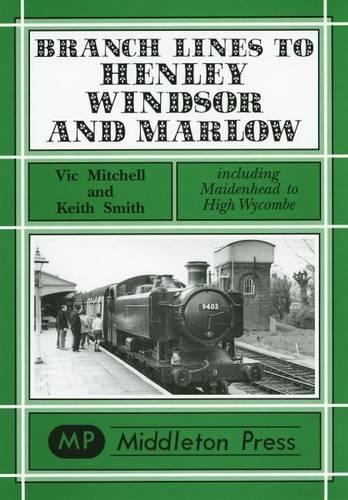 [object Object] «Branch Lines to Henley, Windsor and Marlow», авторов Кит Смит, Вик Митчелл - фото №1