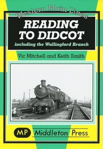 Паперова книга «Reading to Didcot: Including the Wallingford Branch», авторів Кіт Сміт, Вік Мітчелл - фото №1