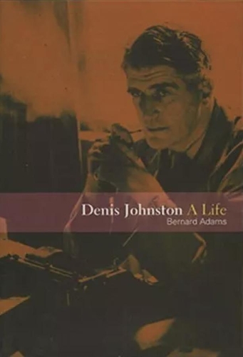 Бумажная книга «Denis Johnston: A Life», автор Бернард Адамс - фото №1