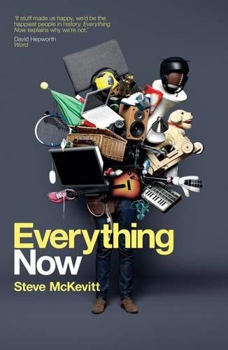 Бумажная книга «Everything Now: Communication Persuasion and Control: How the Instant Society is Shaping What We Think», автор Стив Маккевитт - фото №1