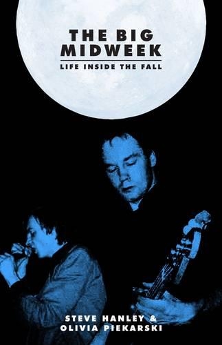 Бумажная книга «The Big Midweek: Life Inside The Fall», автор Оливия Пикарски - фото №1
