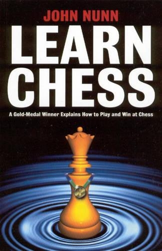 Паперова книга «Learn Chess: A Gold-medal Winner Explains How to Play and Win at Chess», автор Джон Нанн - фото №1