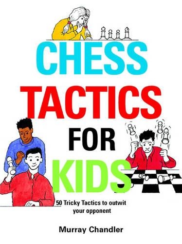 Паперова книга «Chess Tactics for Kids», автор Мюррей Чандлер - фото №1
