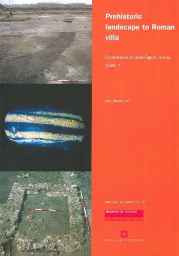 Бумажная книга «Prehistoric Landscape to Roman Villa: Excavations at Beddington, Surrey, 1981-7», автор Иска Хауэлл - фото №1