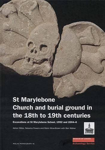 Бумажная книга «St Marylebone Church and Burial Ground in the 18th to 19th Centuries», авторов Адриан Майлз, Дон Уокер, Наташа Пауэрс, Робин Вро-Браун - фото №1