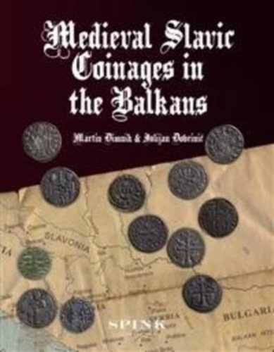 Бумажная книга «Medieval Slavic Coinages in the Balkans», авторов Юлиан Добринич, Мартин Димник - фото №1