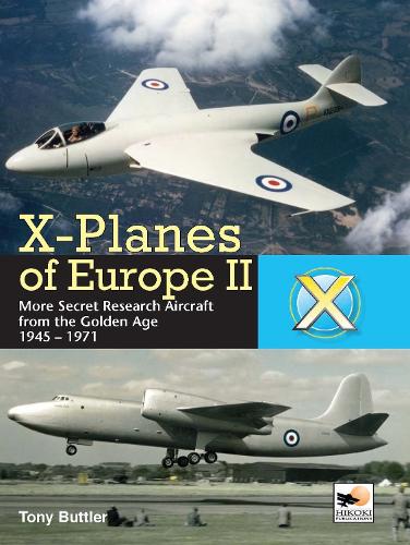 Бумажная книга «X-Planes Of Europe II: More Secret Research Aircraft from the Golden Age», автор Тони Баттлер - фото №1