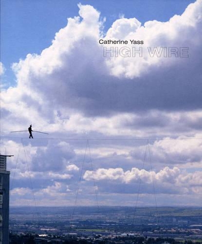 Бумажная книга «Catherine Yass: High Wire», автор Фрэнсис Макки - фото №1