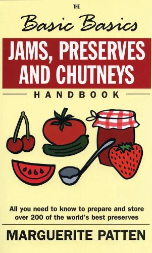 [object Object] «The Basic Basics Jams, Preserves and Chutneys Handbook», автор Маргарита Паттен - фото №1