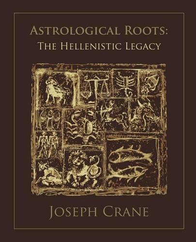 Бумажная книга «Astrological Roots: The Hellenistic Legacy», автор Джозеф Крейн - фото №1